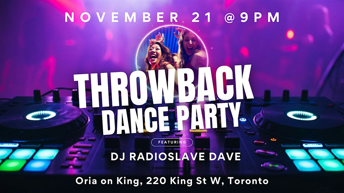Toronto Throwback Dance Party @Oria on King
