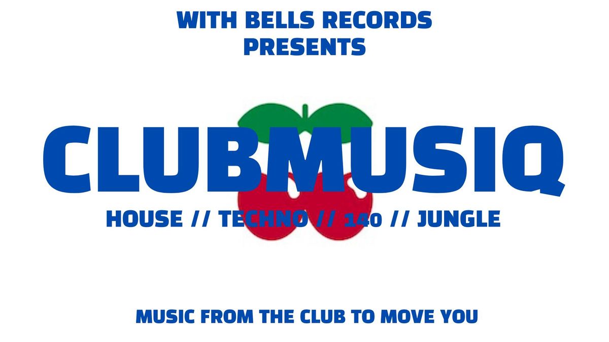 ClubMusiq - House\/140\/UKG\/Jungle