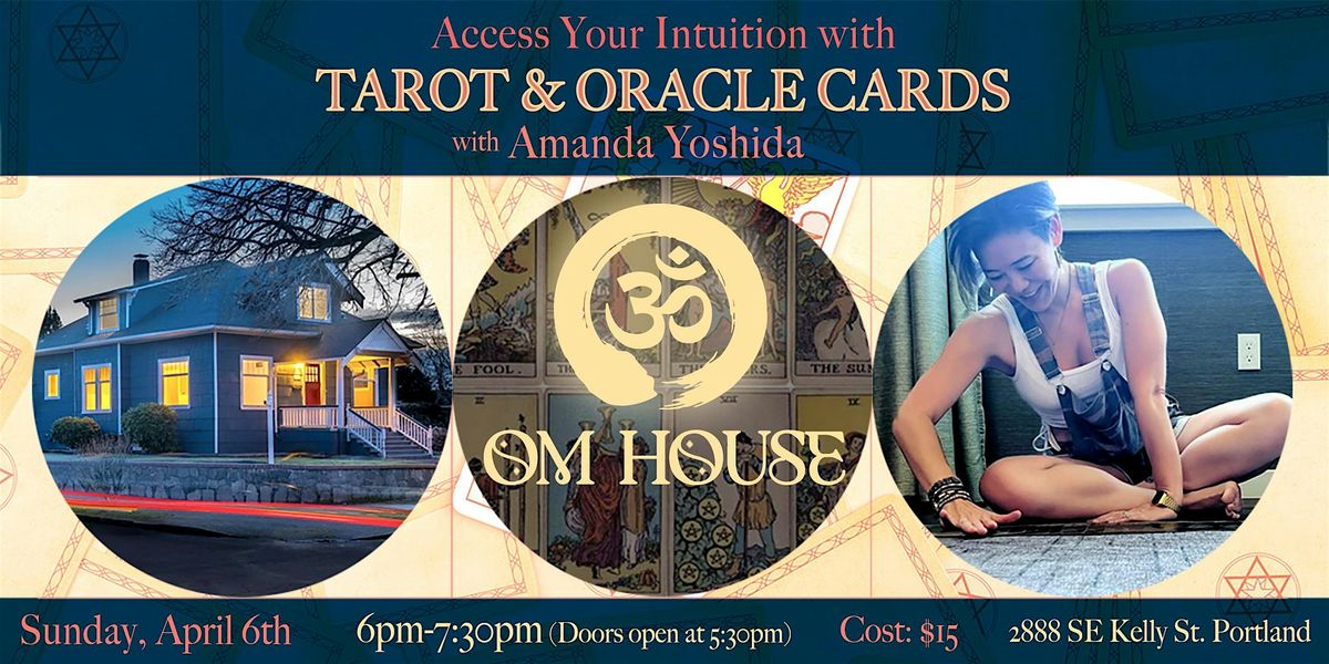 Access Your Intuition with Tarot & Oracle Cards at OM House!