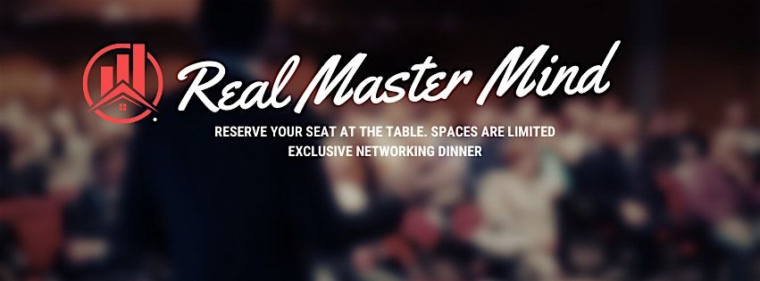 Real Mastermind - High Net Worth Networking  (November 19)