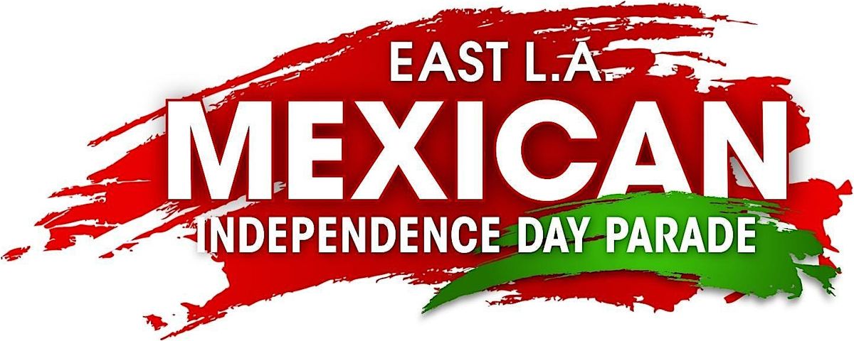 East LA Mexican Independence Day Parade & Festival