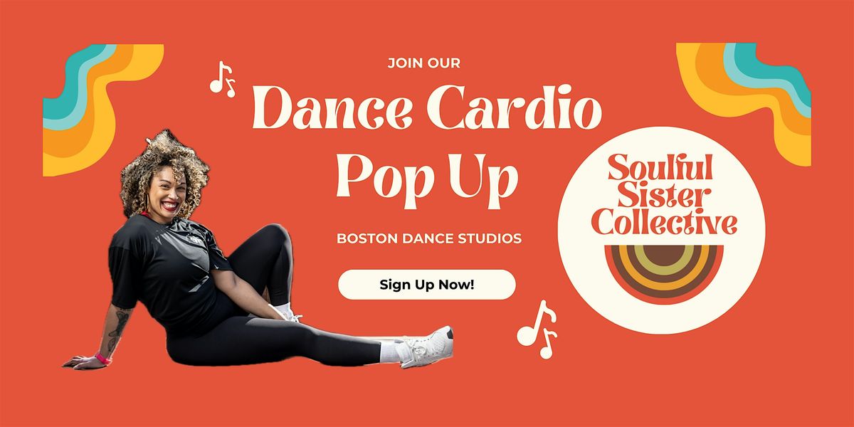 Soulful Sister Collective: Dance Cardio Pop Up!