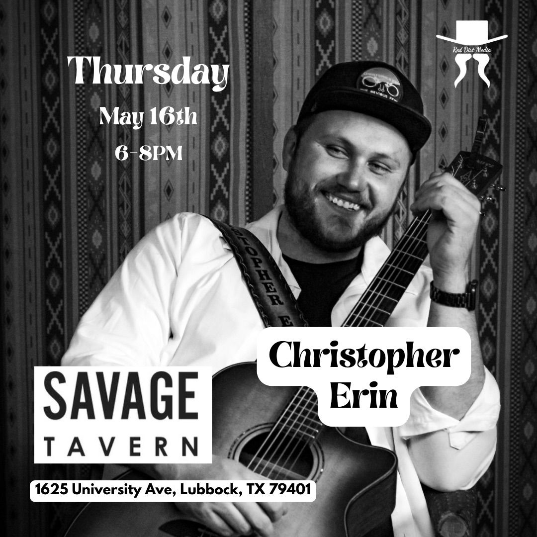 Christopher Erin LIVE at Savage Tavern