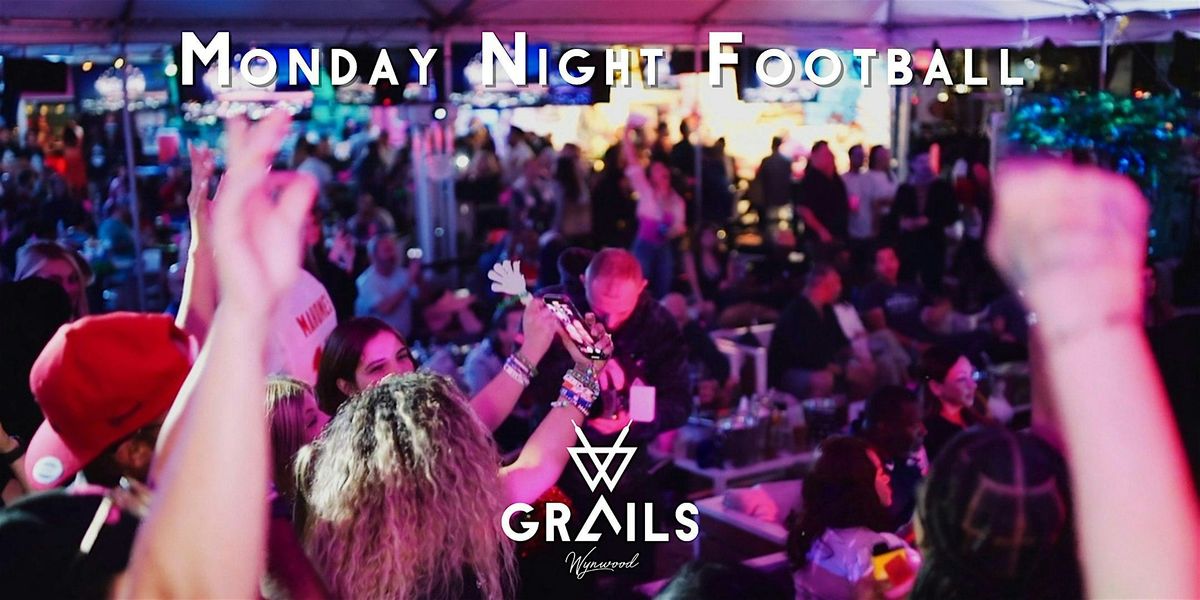 Monday Night Football Watch Party at Grails Wynwood Miami\u2019s #1 Sports  Bar