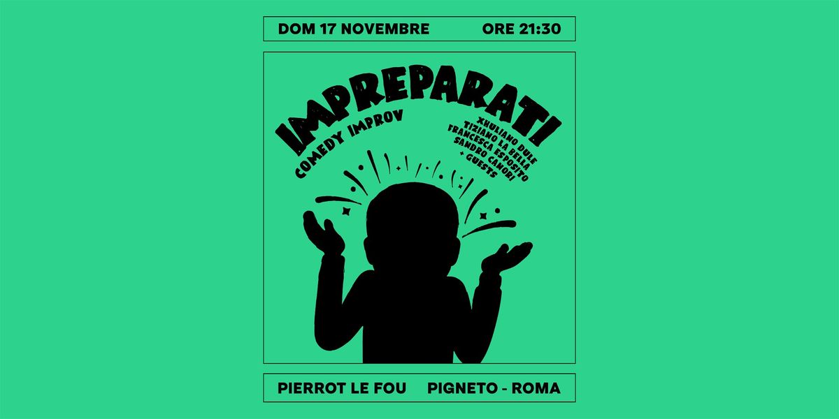 Impreparati - Comedy Improv