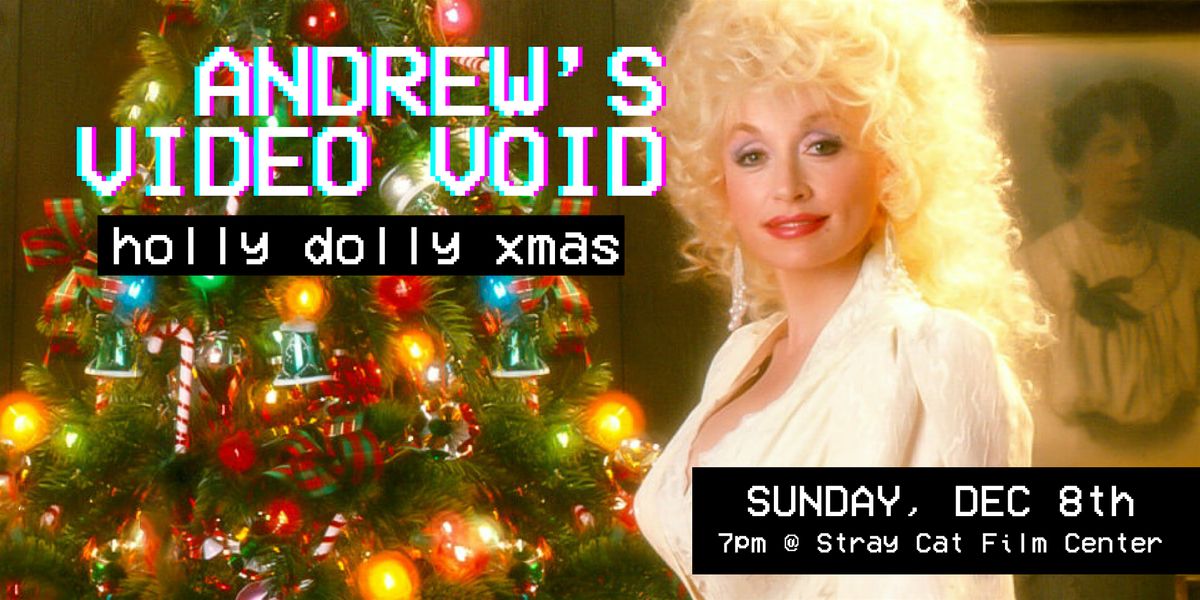 ANDREW'S VIDEO VOID: A Holly Dolly Xmas (Take Two)