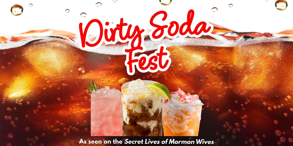 Dirty Soda Fest - Unlimited Dirty Sodas, Cookies & Pretzel Bites