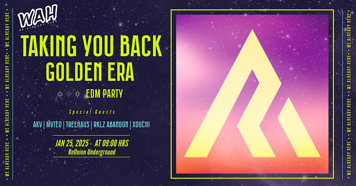 Taking You Back | Golden Era EDM Party