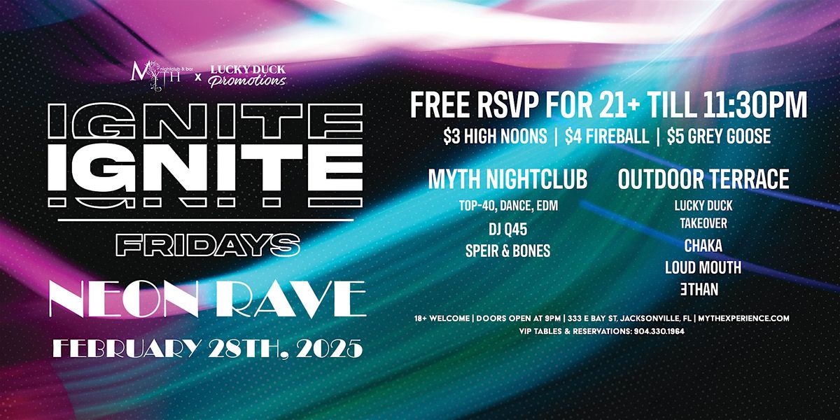 Myth Nightclub & Lucky Duck: Ignite Fridays - Neon Rave | 2.28.25