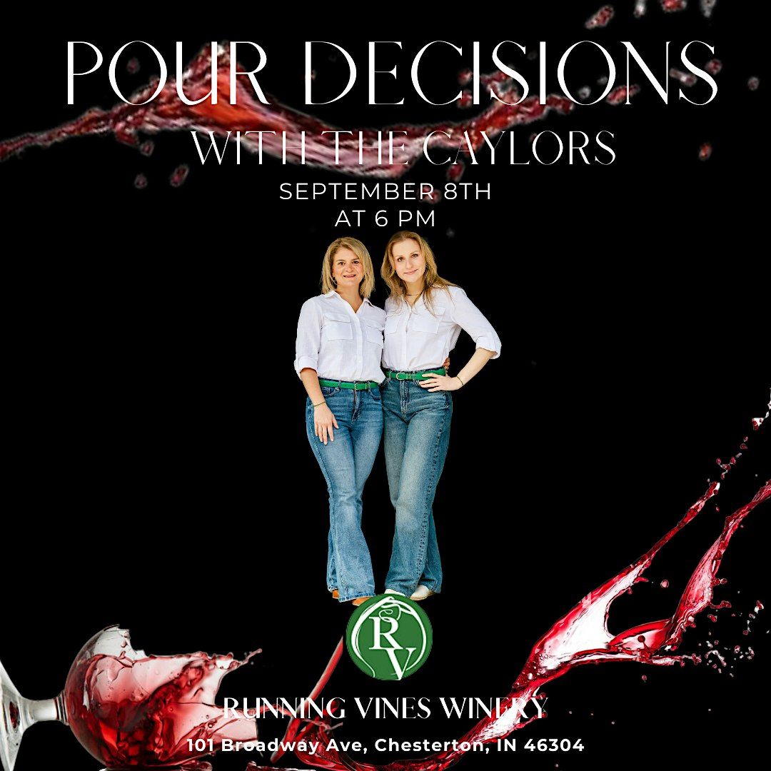 Pour Decisions with the Caylor's