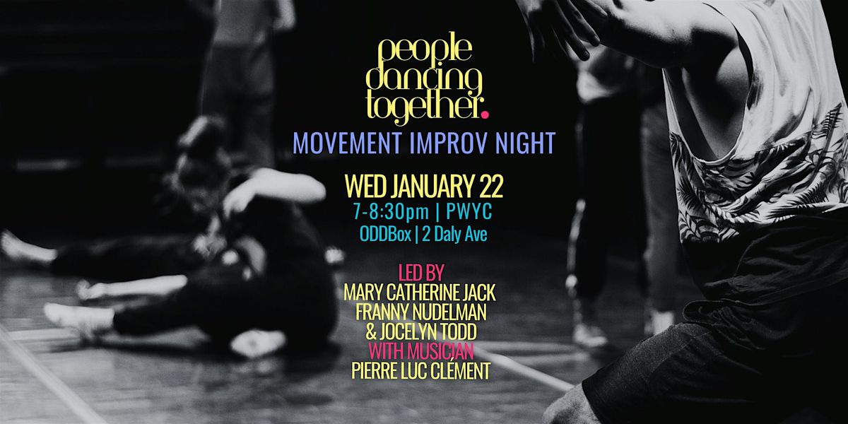 people dancing together: movement improv night | Wed Jan 22 | 7pm-8:30pm