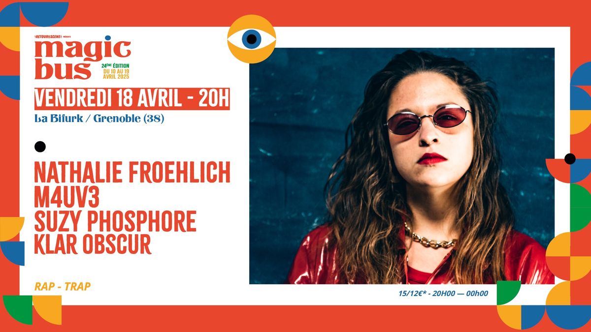  \u26a1 NATHALIE FROEHLICH + M4UV3 + SUZY PHOSPHORE + KLAR OBSCUR \u00e0 la Bifurk - FESTIVAL MAGIC BUS