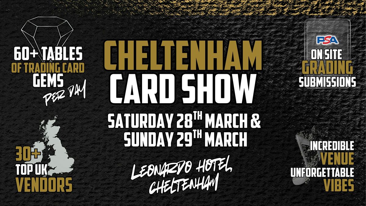 Cheltenham Card Show - June 2026