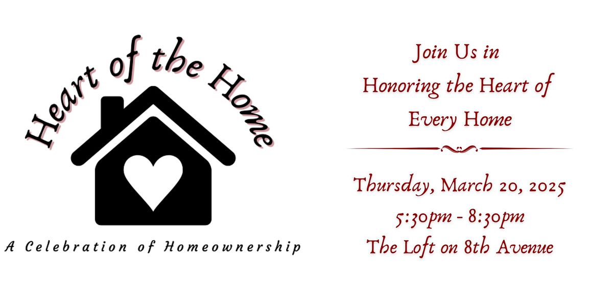 Heart of the Home: A Celebration of Homeownership