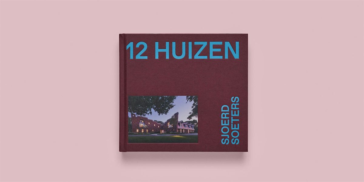 12 Huizen door Sjoerd Soeters - Boekpresentatie