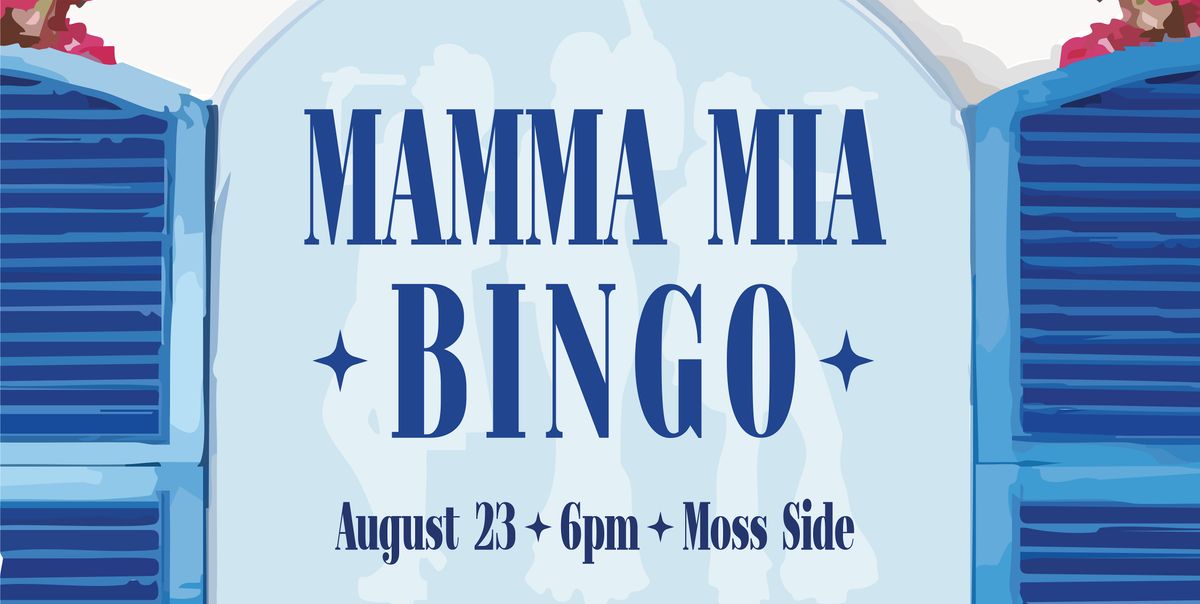 Mamma Mia Bingo Night - Moss Side