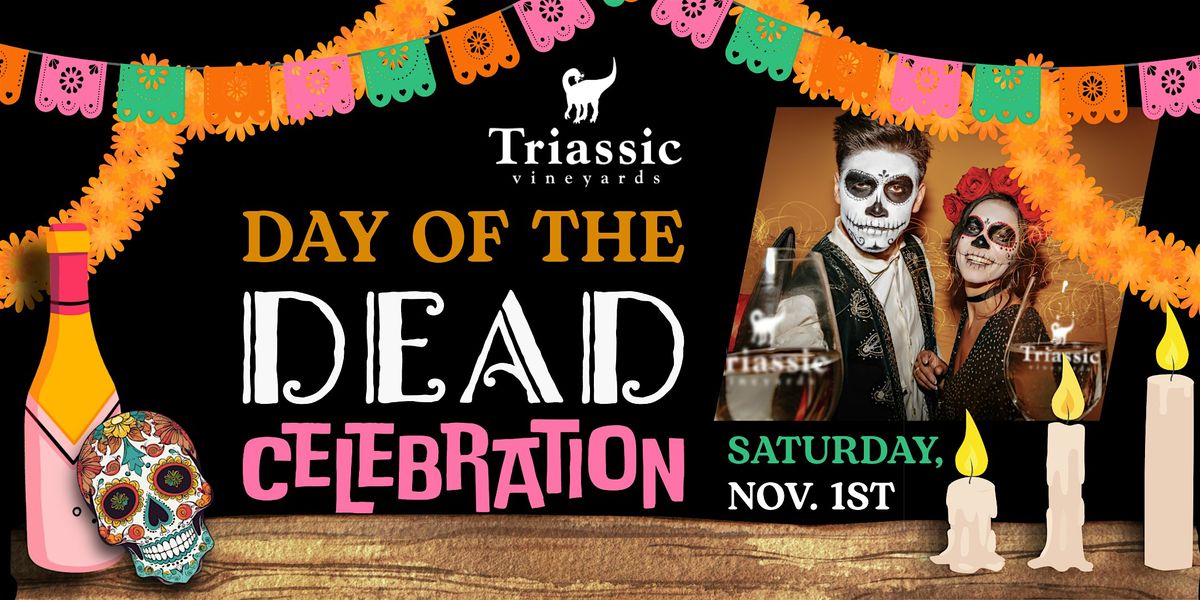 Day of the Dead Celebration at Triassic Vineyards