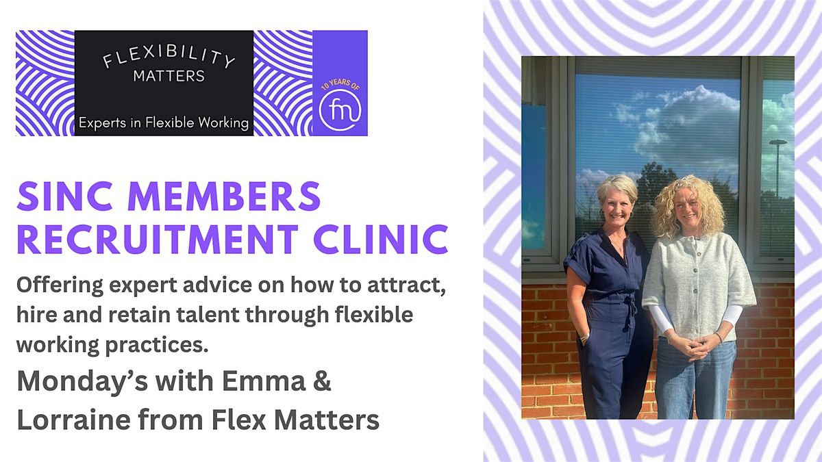 SINC Members Recruitment Clinic - A Flex Matters Event