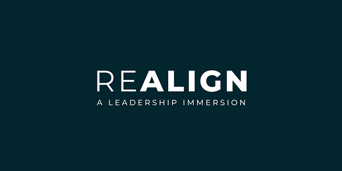 Realign Leadership Immersion