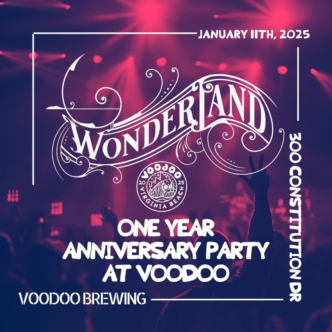 One Year Anniversary Party with Wonderland at Voodoo Brewing