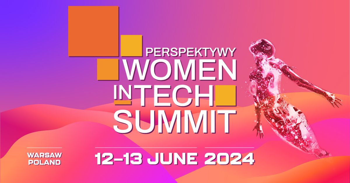 Perspektywy Women in Tech Summit 2024