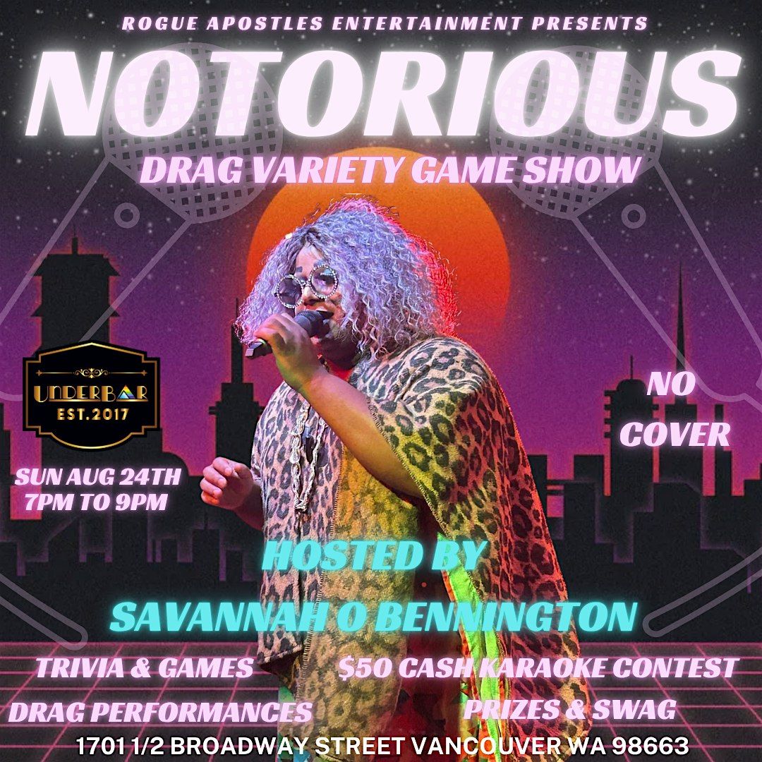 NOTORIOUS Drag Variety Game Show