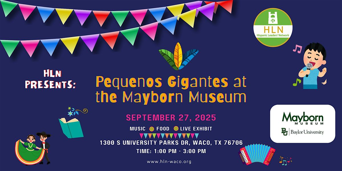 HLN Presents: Pequenos Gigantes at the Mayborn