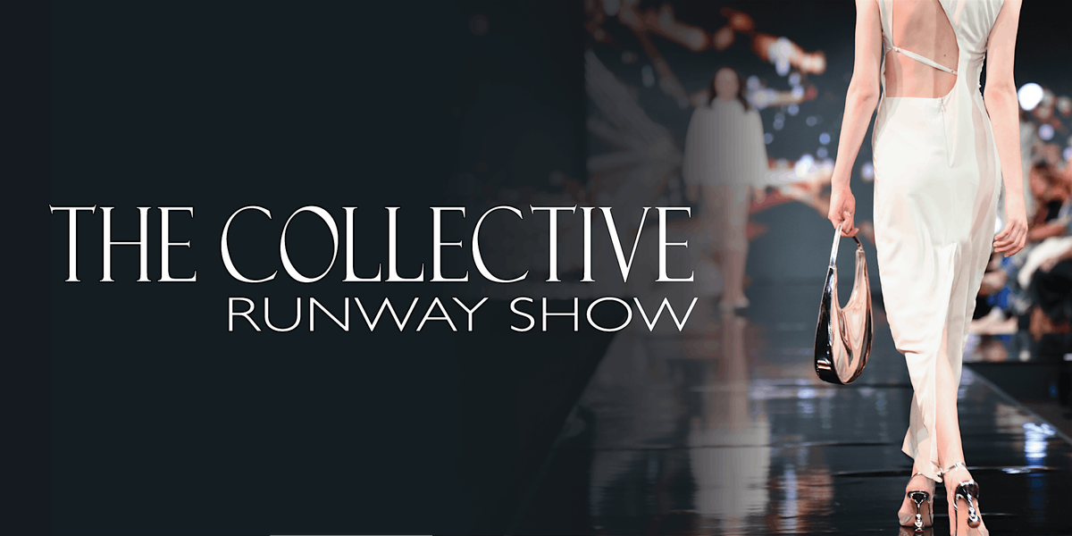 The Collective Runway Show