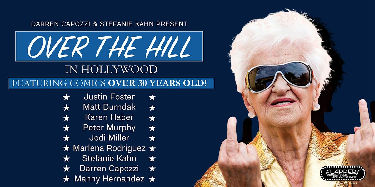 OVER THE HILL in Hollywood 3rd Anniversary Show!!