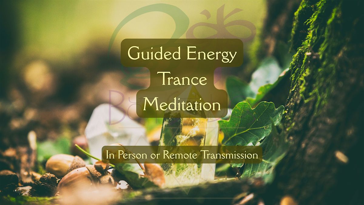 Guided Energy Trance Meditation