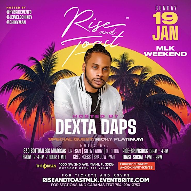 DEXTA DAPS HOSTS RISE + TOAST MLK WEEKEND JAN 19TH 2025, The Urban