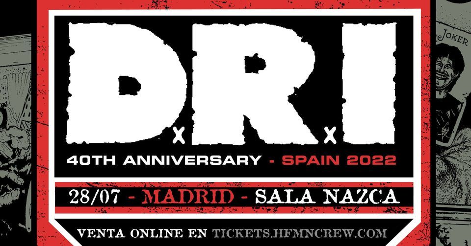 DRI 40th Anniversary + Boom Boom Kid 28\/07\/2022 @ Nazca Music Live | MADRID