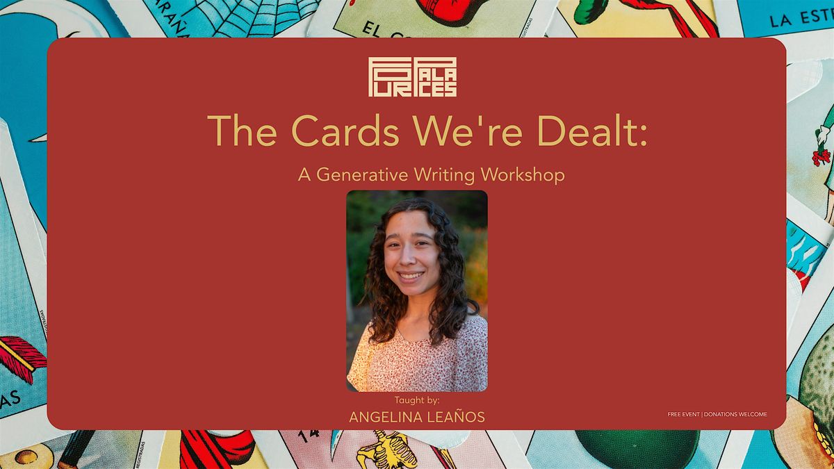 The Cards We're Dealt:  A Generative Writing Workshop