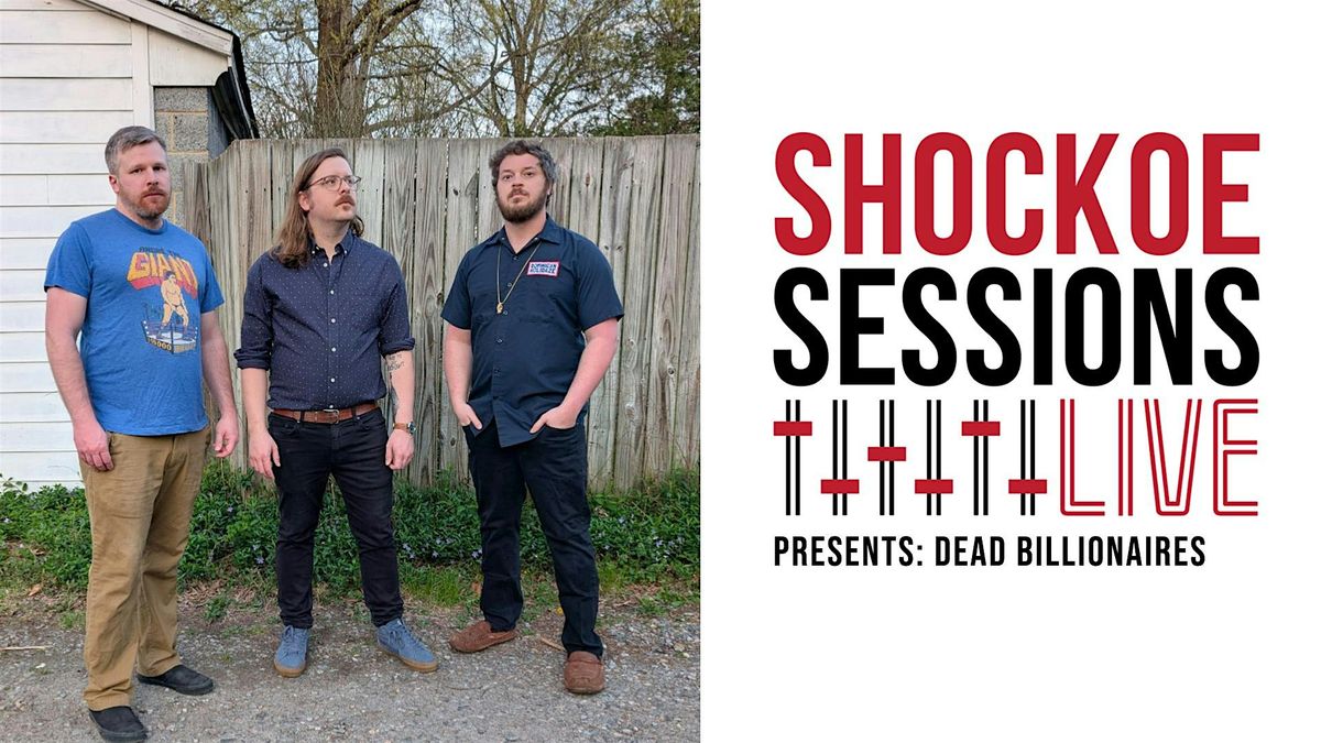 Dead Billionaires on Shockoe Sessions Live!