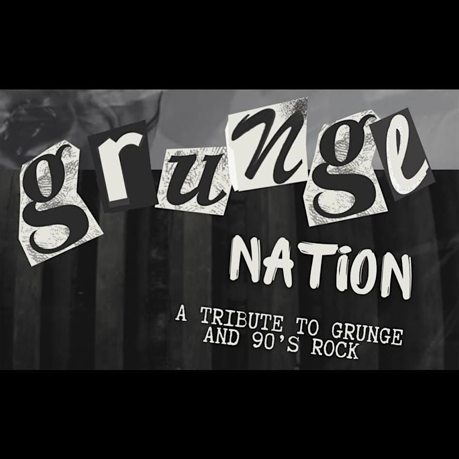 Grunge Nation - Tribute to Grunge and 90s Rock