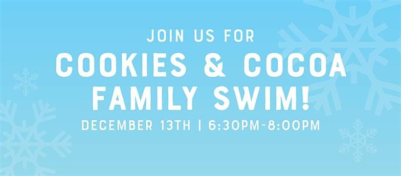 Cookies & Cocoa Family Swim!