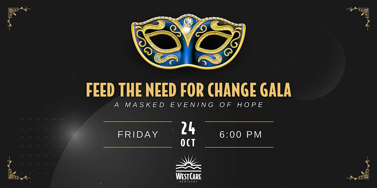 Feed the Need for Change Gala: A Masked Evening of Hope