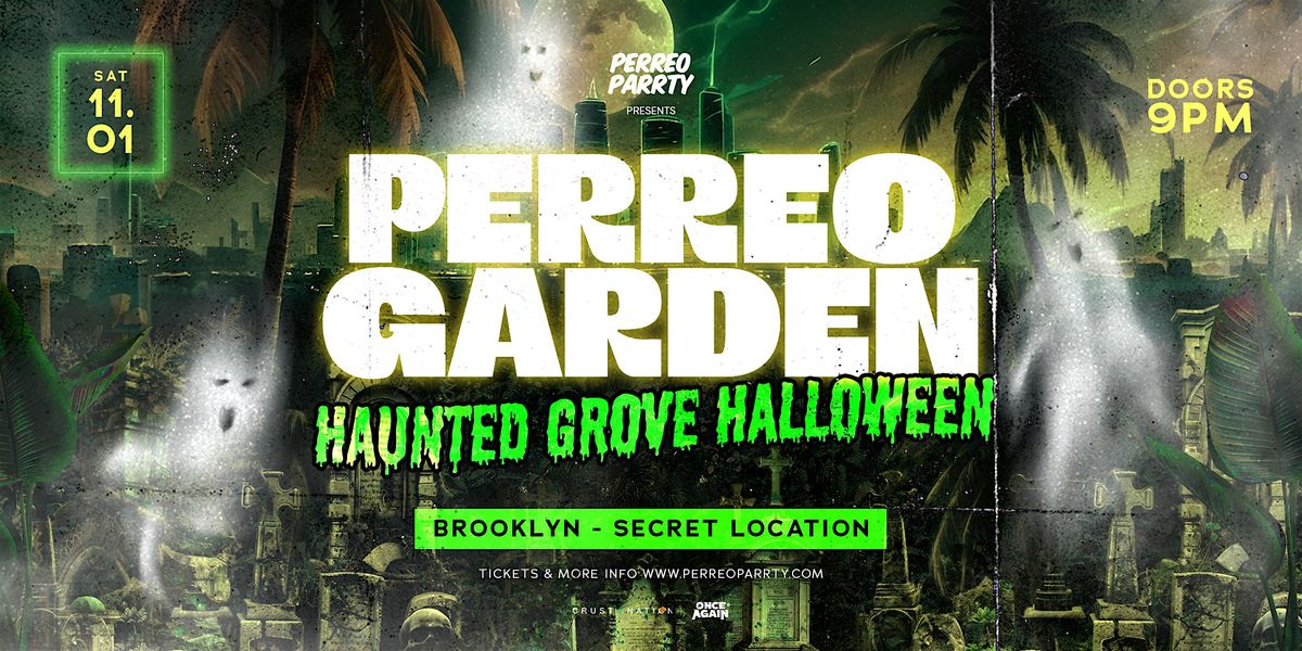 11\/01 HALLOWEEN PERREO GARDEN HAUNTED GROVE PARTY 18+ @ Brooklyn Warehouse