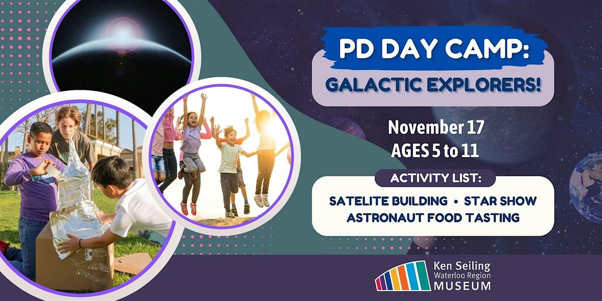 PD Day Camp Galactic Explorers - Ken Seiling Waterloo Region Museum