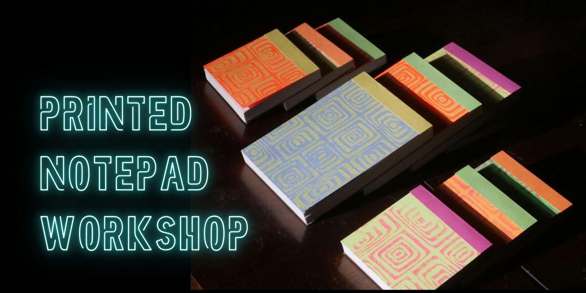 Printed Notepad Workshop