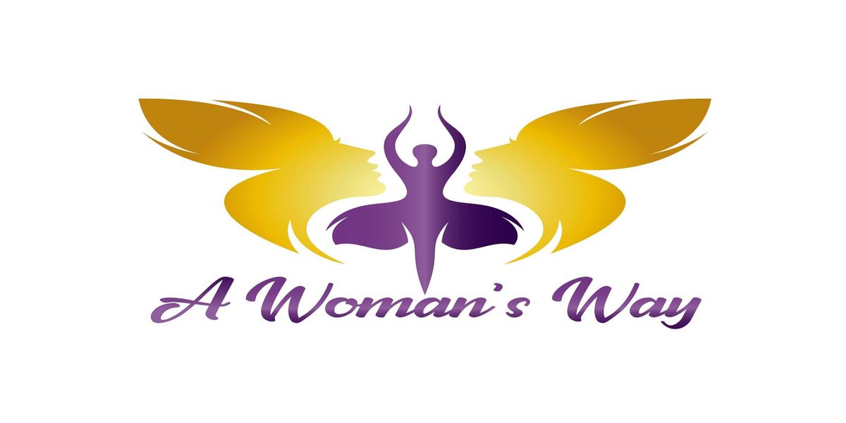 A Woman's Way: Women's Empowerment Workshop - Charlotte