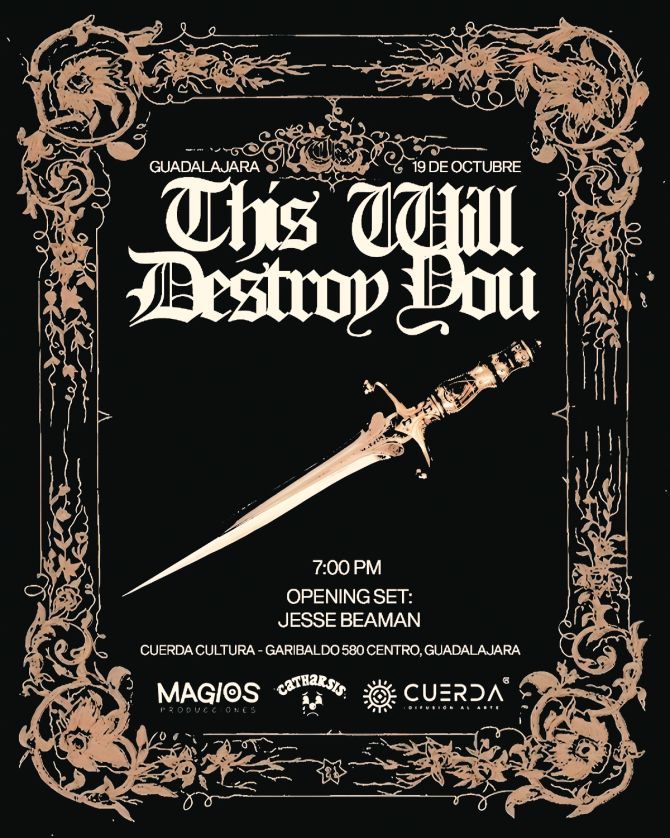 THIS WILL DESTROY YOU Guadalajara