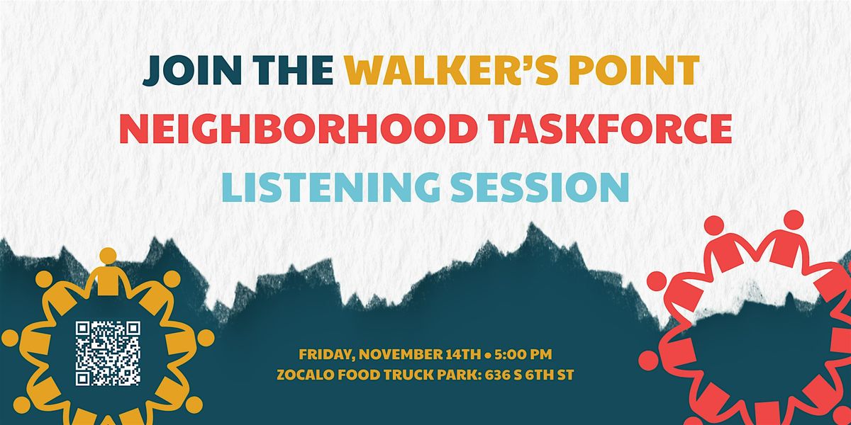 Neighborhood Taskforce Listening Session: Walker's Point