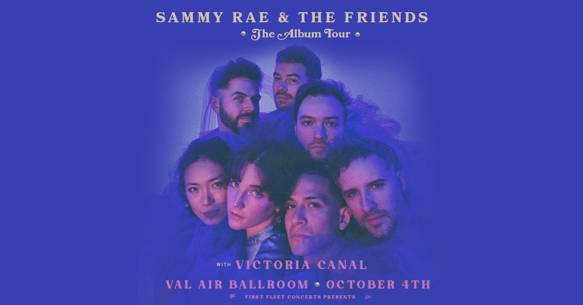 Sammy Rae & The Friends with Victoria Canal at Val Air Ballroom