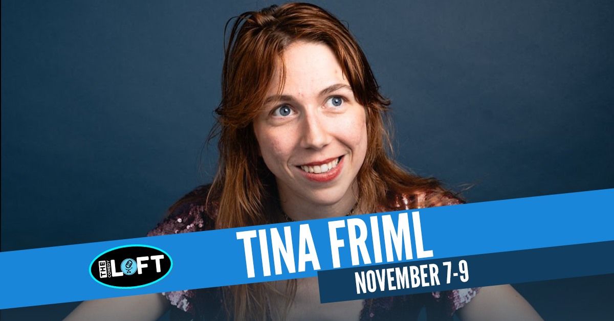 Tina Friml! November 1-3