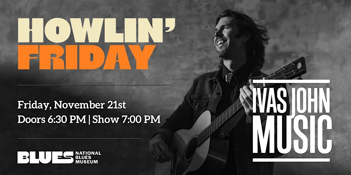 Howlin' Friday: Ivas John