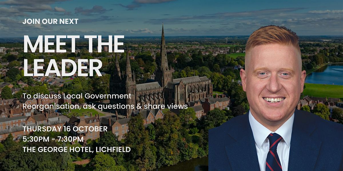 Meet the Leader: Have Your Say on Local Government Reorganisation