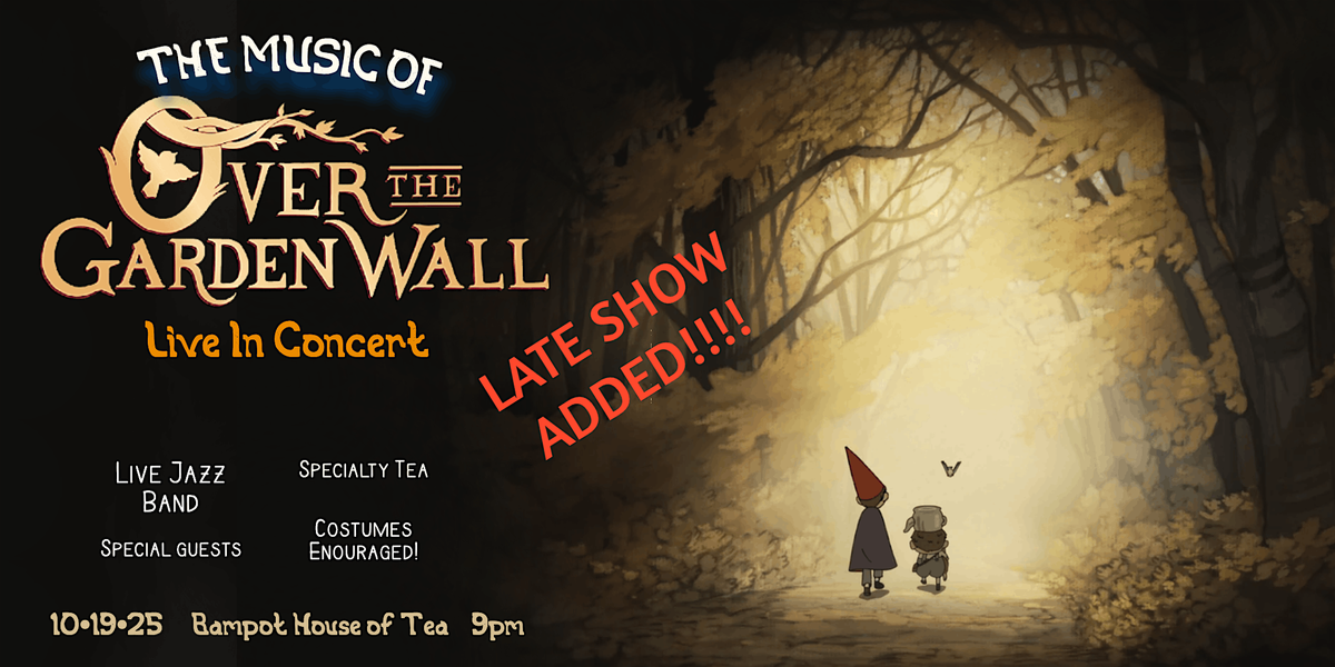 Live In Concert: The Music Of Over The Garden Wall (Show #2)
