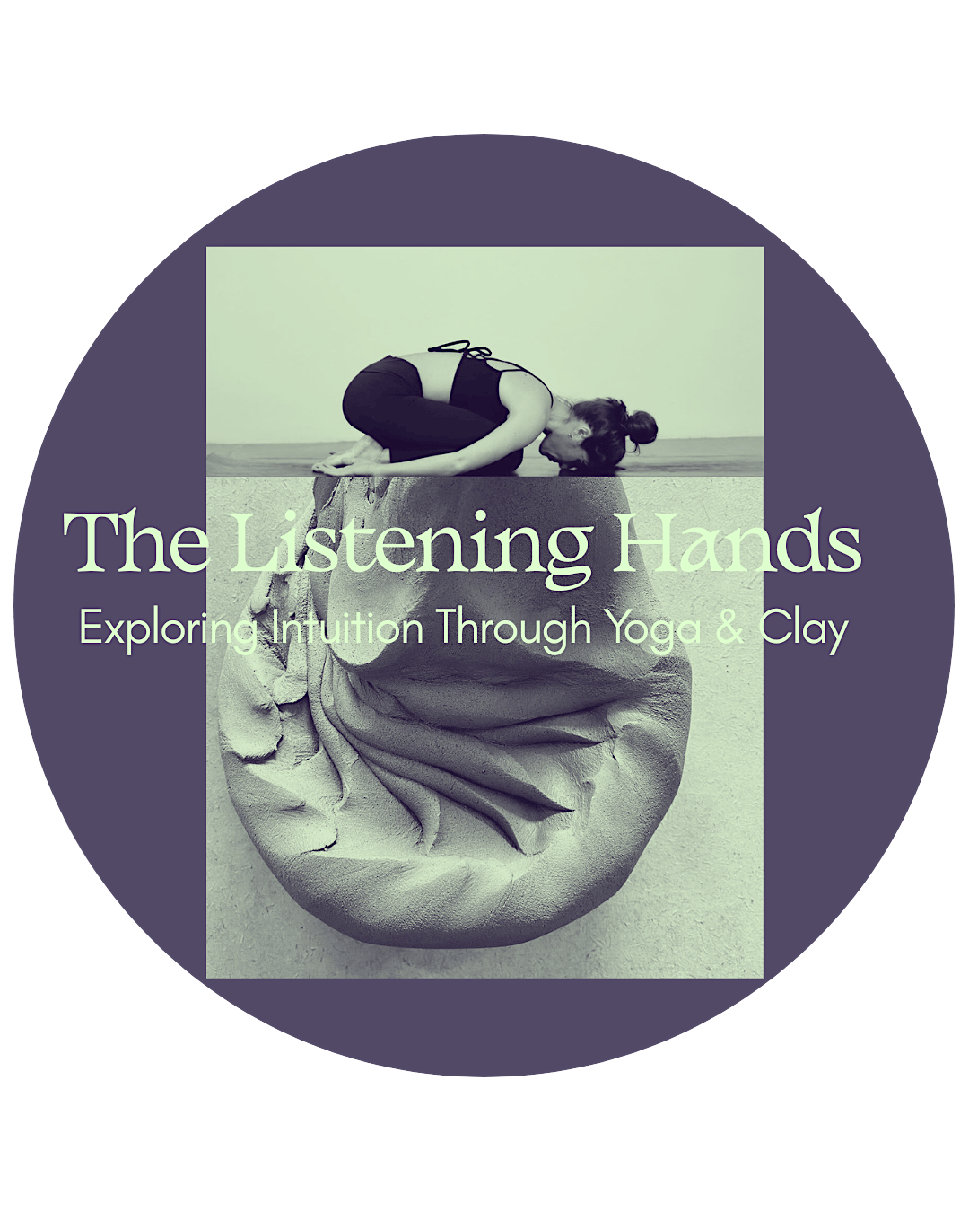 The Listening Hands - Yoga and Ceramics