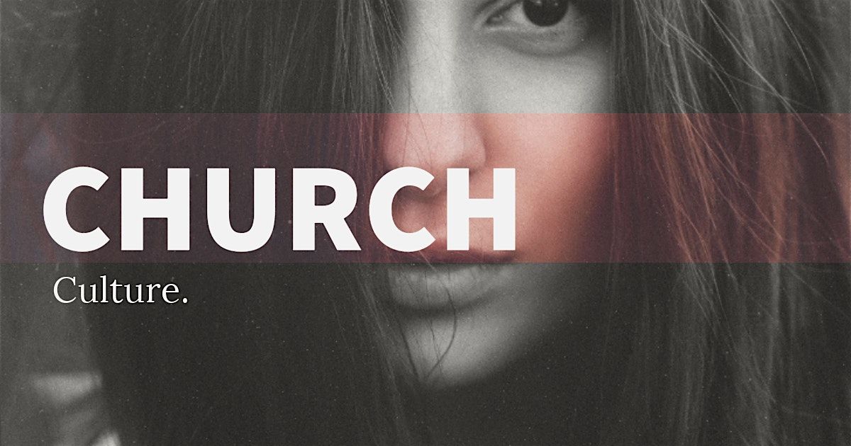 CHURCH Culture. A Discussion.